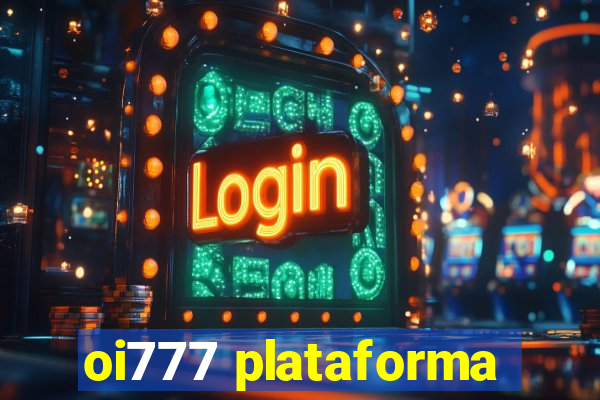 oi777 plataforma